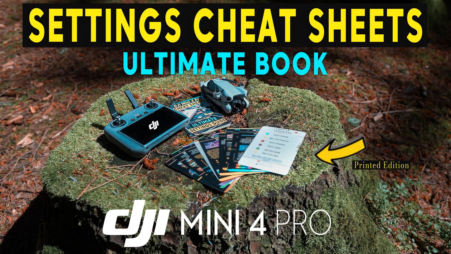 DJI Mini 4 Pro ULTIMATE CHEAT SHEETS - FLY APP SETTINGS BOOK